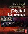 Color & mastering for digital cinema